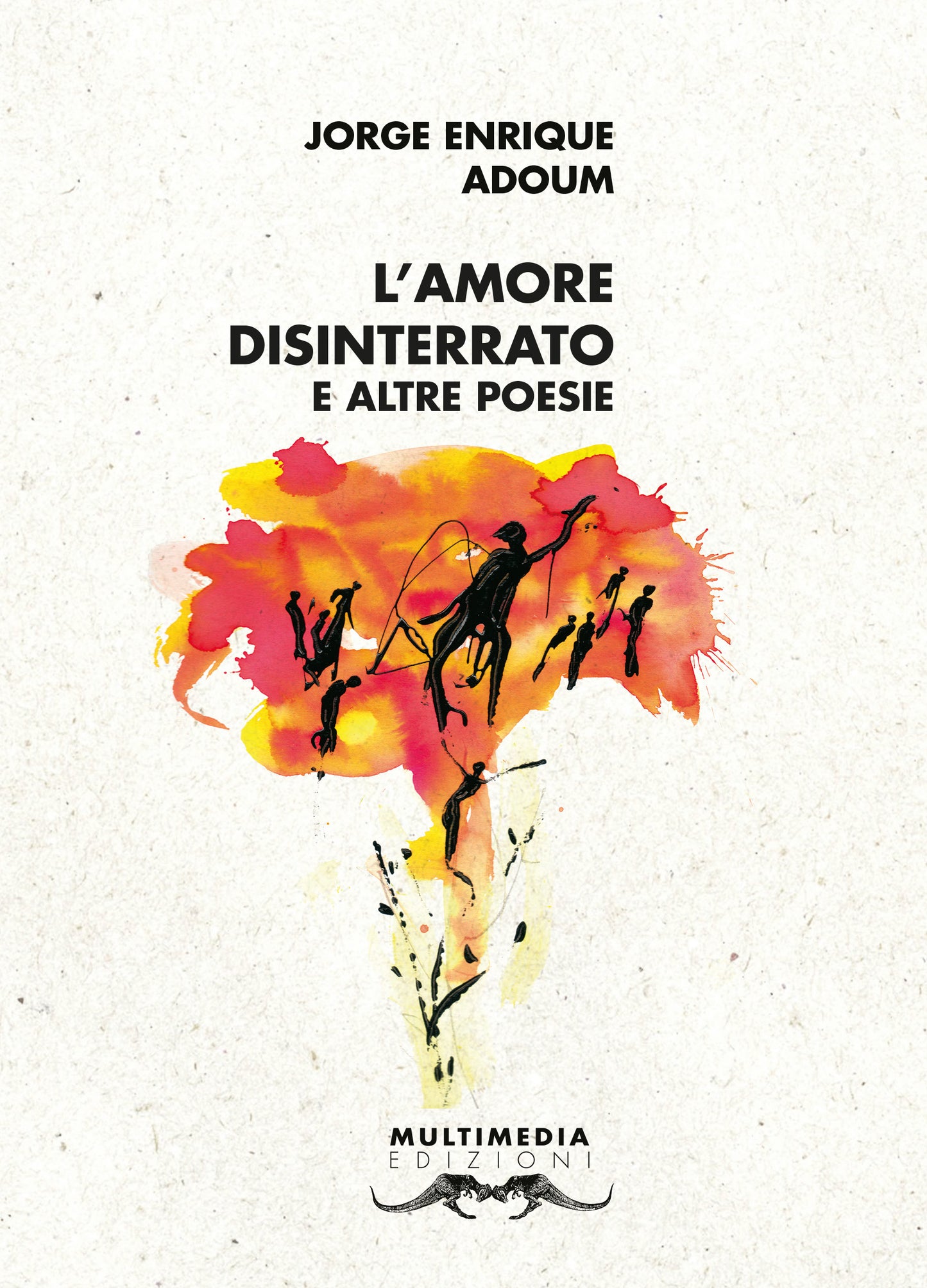 L'amore disinterrato ed altre poesie