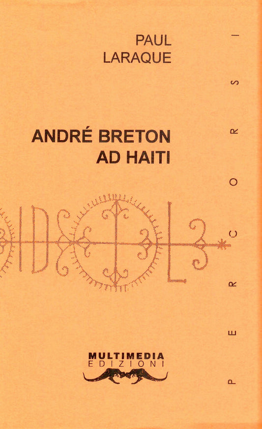 Andrè Breton ad Haiti (esaurito)