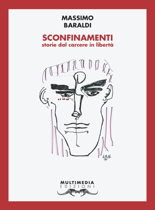 Sconfinamenti. Storie dal carcere in libertà
