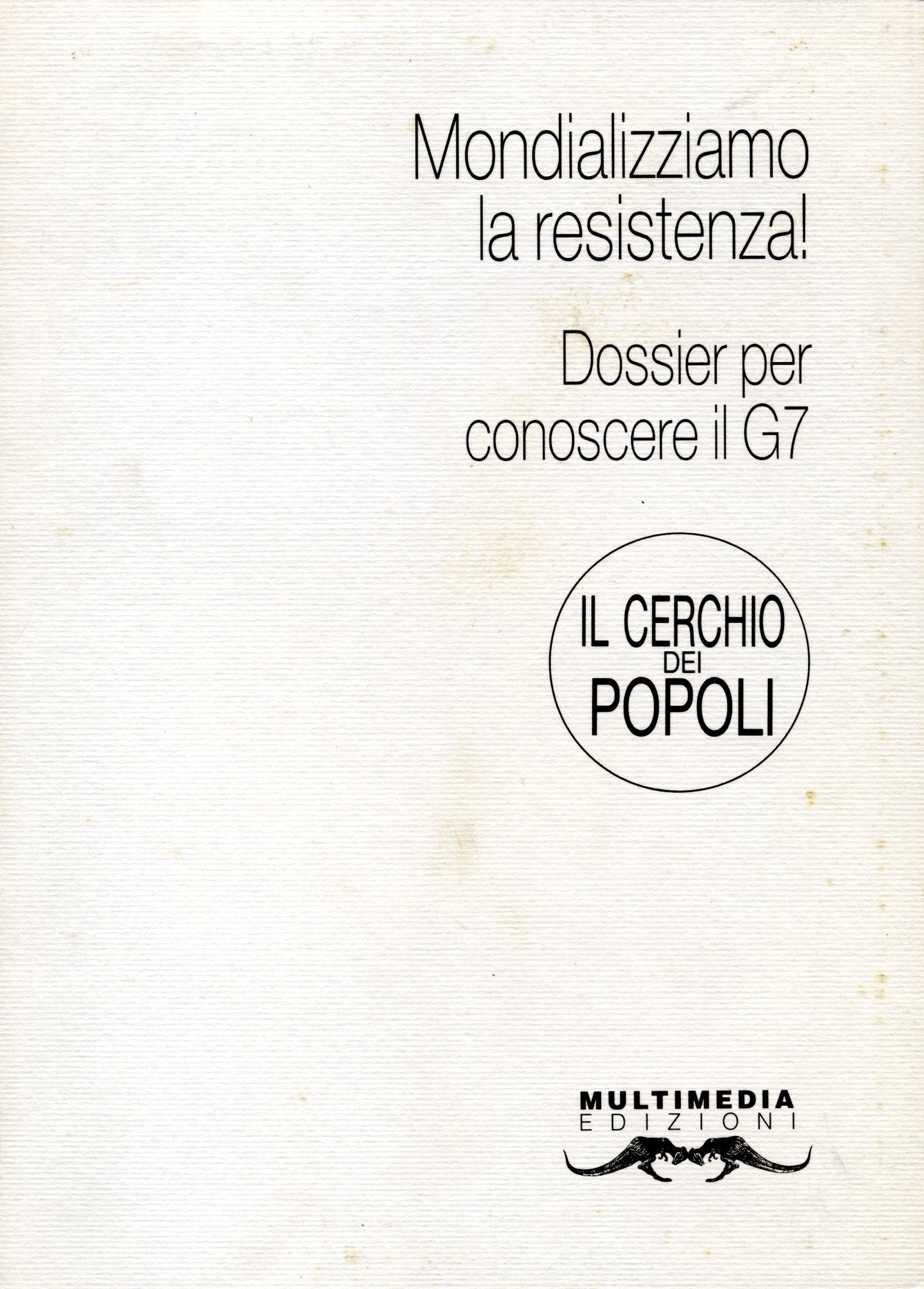 Mondializziamo la resistenza! (Dossier per conoscere il G7) (esaurito)